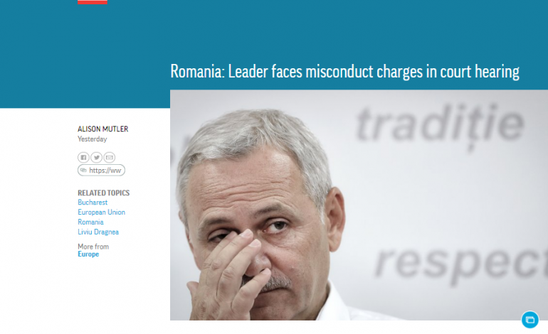 Associated Press, despre procesul lui Dragnea: Cel mai puternic politician din România se pregătește să se apere împotriva acuzațiilor de corupție